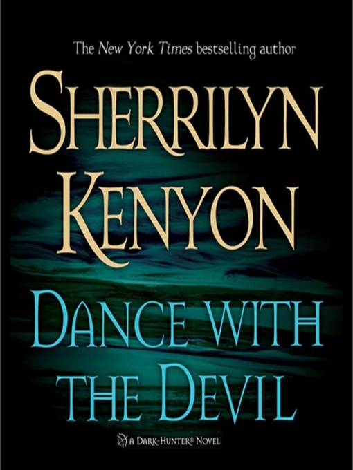 Title details for Dance with the Devil by Sherrilyn Kenyon - Available